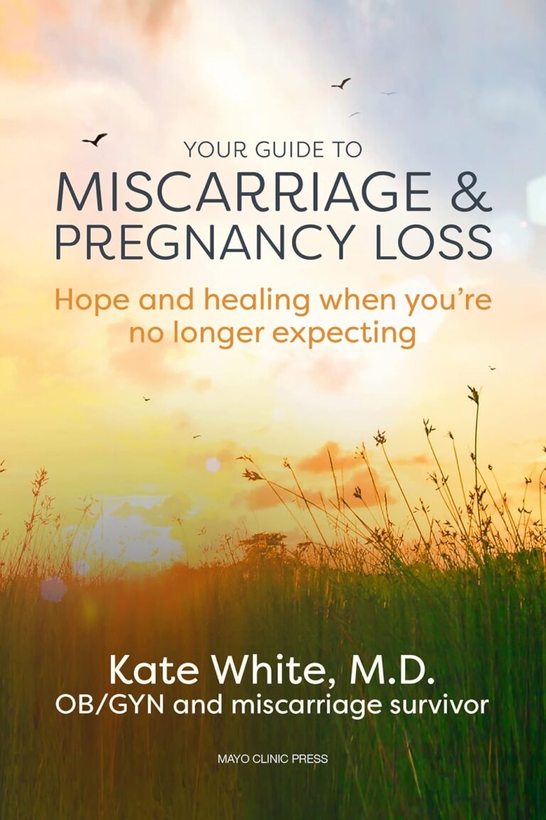 Your Guide to Miscarriage and Pregnancy Loss: Hope and healing when you’re no longer expecting